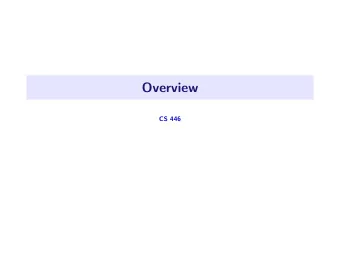 Overview  CS 446  What is machine learning?  Machine learning : study of computational