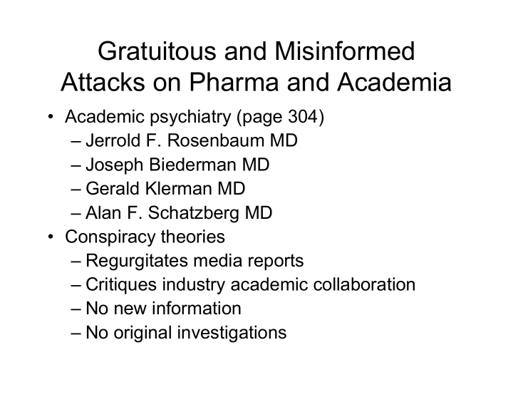 gratuitous and misinformed attacks on pharma and academia