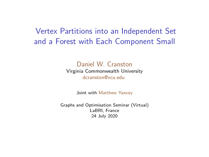 vertex partitions into an independent set and a forest