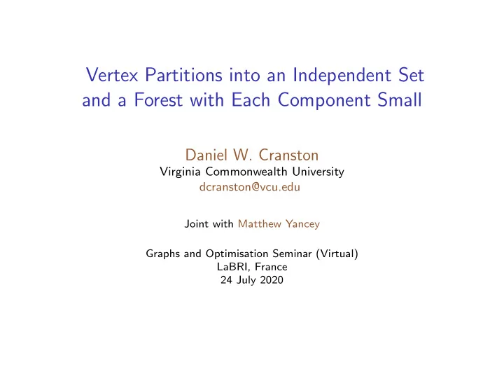 vertex partitions into an independent set and a forest