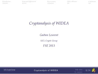 Cryptanalysis of WIDEA  Conclusion  Hash collisions  Key recovery  Truncated differential  FSE 2013