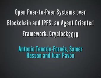 Open Peer-to-Peer Systems over  Blockchain and IPFS: an Agent Oriented  Framework. Cryblock2018