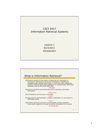 CSCI 5417 Information Retrieval Systems   Lecture 1  8/23/2011  Introduction  1  What is