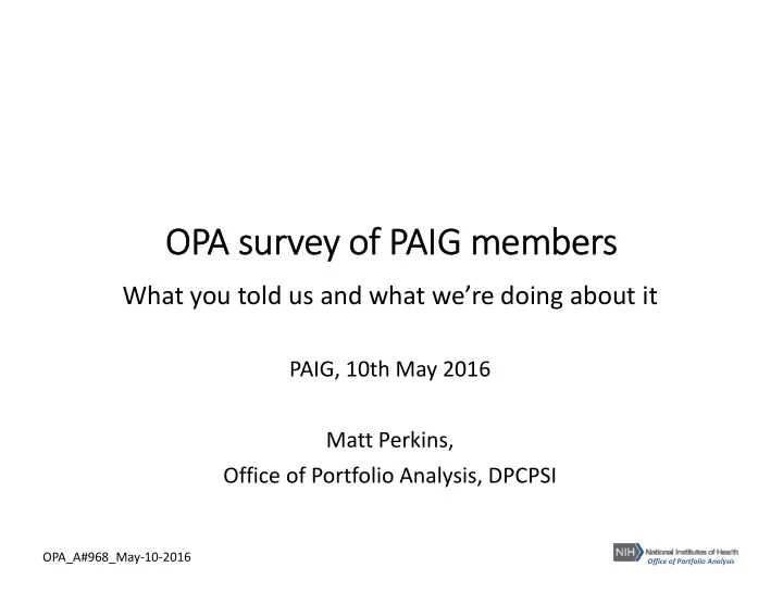 op opa sur survey of of pa paig me member mbers