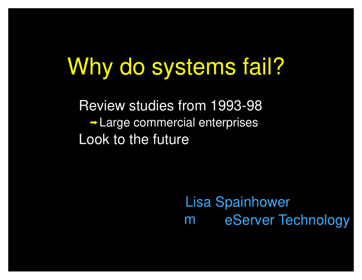 why do systems fail