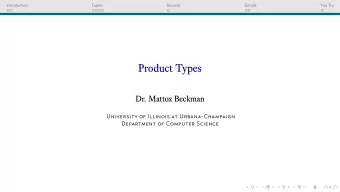 Product Types  Dr. Mattox Beckman  University of Illinois at Urbana-Champaign  Department of