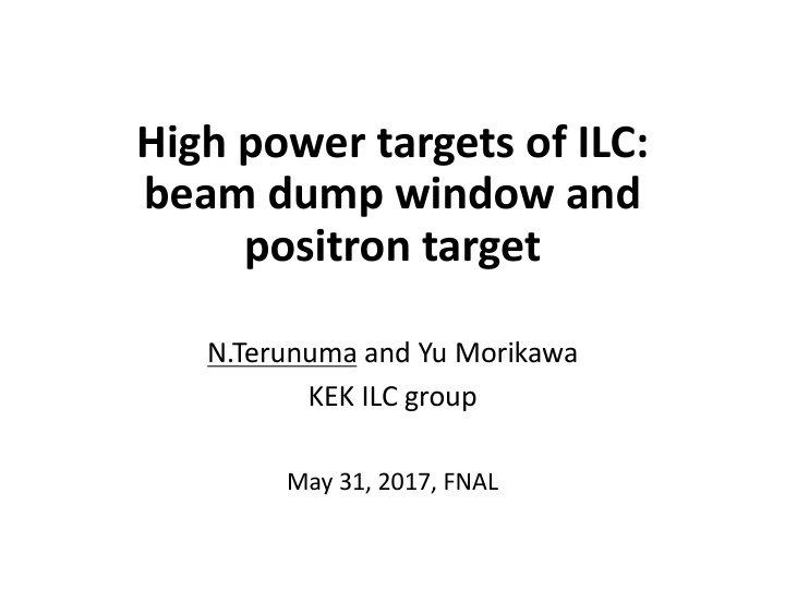 high power targets of ilc beam dump window and positron
