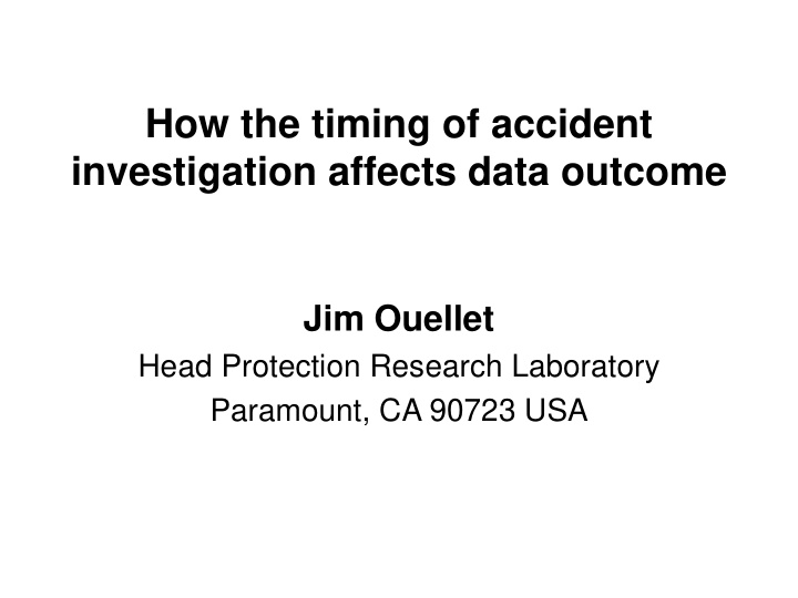 how the timing of accident investigation affects data