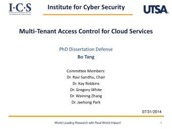 Institute for Cyber Security  Multi-Tenant Access Control for Cloud Services  PhD Dissertation