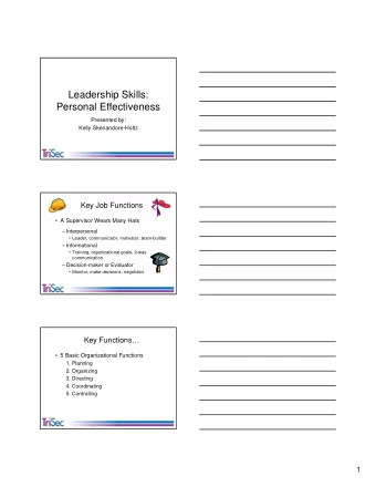 Leadership Skills:  Personal Effectiveness  Presented by:  Kelly Skenandore-Holtz  Key Job