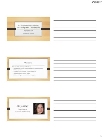 My Journey  From Teacher to  Consultant and Researcher  1  5/10/2017  Consultants and TA Providers