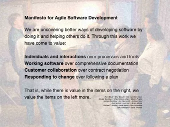 Manifesto for Agile Software Development  We are uncovering better ways of developing software by