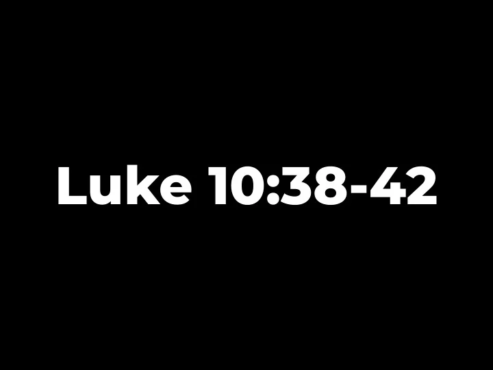 luke 10 38 42