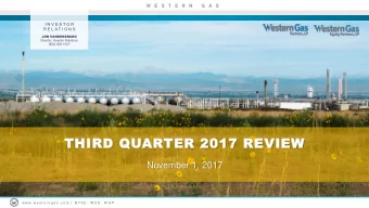 THIRD QUARTER 2017 REVIEW  November 1, 2017  w w w . w e s t e r n g a s . c o m  |  N Y S E :  W E