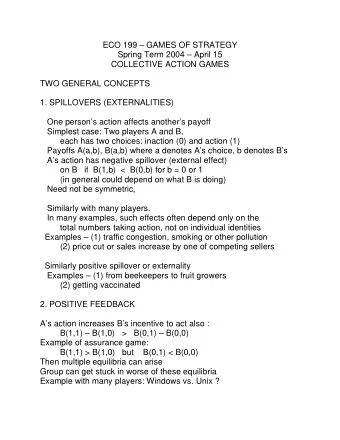 ECO 199  GAMES OF STRATEGY  Spring Term 2004  April 15  COLLECTIVE ACTION GAMES  TWO GENERAL