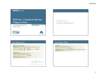 MAT 166  Calculus for Bus/Soc  Chapter 4 Notes  Techniques for Finding the Derivative