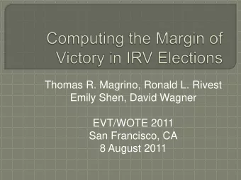 Emily Shen, David Wagner  EVT/WOTE 2011  San Francisco, CA  8 August 2011  Voters rank (a subset