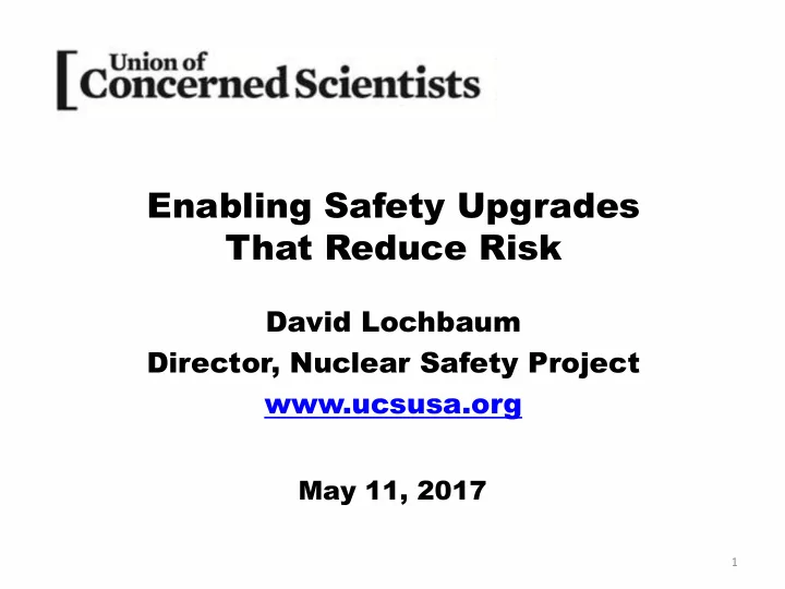 enabling safety upgrades that reduce risk