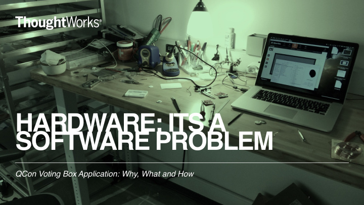 hardware its a software problem