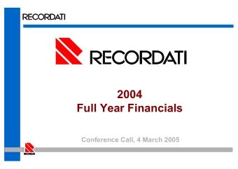2004  Full Year Financials  Conference Call, 4 March 2005  Operational highlights in 2004