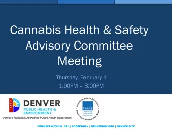 Cannabis Health &amp; Safety  Advisory Committee  Meeting  Thursday, February 1 1:00PM  3:00PM
