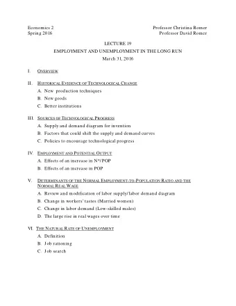 Economics 2  Professor Christina Romer  Spring 2016  Professor David Romer  LECTURE 19  EMPLOYMENT