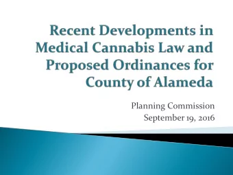 September 19, 2016  2  Compassionate Use Act (1996)  criminal immunity for patients and