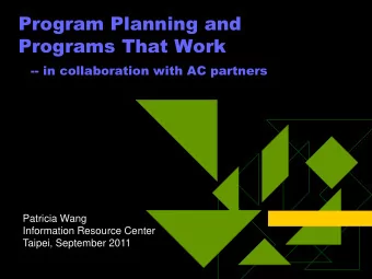 Program Planning and  Programs That Work  -- in collaboration with AC partners  Patricia Wang
