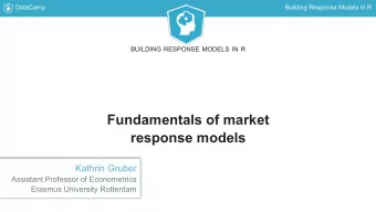 Fundamentals of market  response models  Kathrin Gruber  Assistant Professor of Econometrics