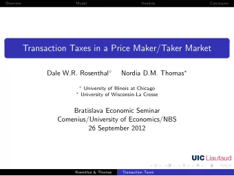 Transaction Taxes in a Price Maker/Taker Market Dale W.R. Rosenthal  Nordia D.M. Thomas