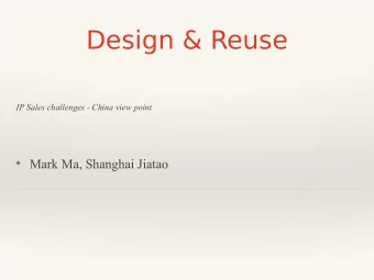 Design &amp; Reuse  IP Sales challenges - China view point  Mark Ma, Shanghai Jiatao  IP