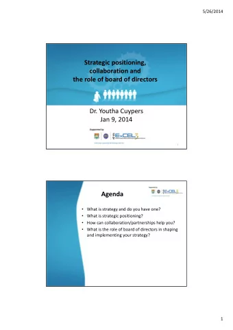 Strategic positioning, collaboration and the role of board of directors Dr. Youtha Cuypers Jan 9,