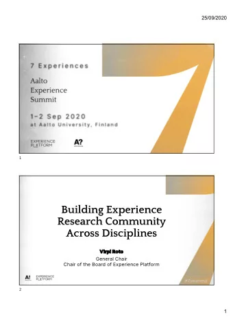 Building Experience  Research Community  Across Disciplines  Vi  Virpi Roto  General Chair  Chair
