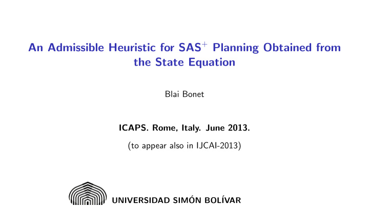 an admissible heuristic for sas planning obtained from