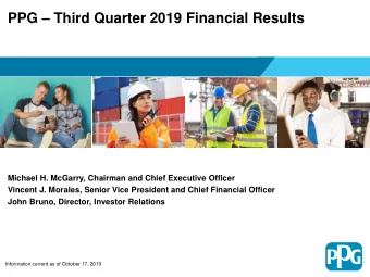 PPG  Third Quarter 2019 Financial Results  Michael H. McGarry, Chairman and Chief Executive