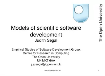 Models of scientific software  development  Judith Segal  Empirical Studies of Software Development