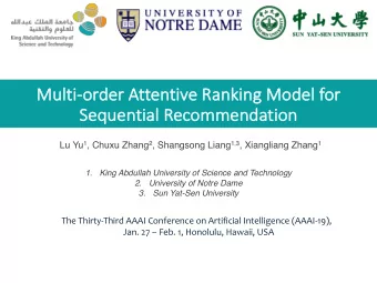 Mu  Multi-order Attentive Ranki  king Model fo  for  Se  Sequential Recommendation Lu Yu 1 , Chuxu