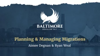 Planning &amp; Managing Migrations  Aimee Degnan &amp; Ryan Weal  Planning &amp; Managing