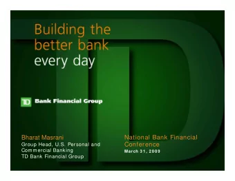 National Bank Financial  Bharat Masrani  Conference  Group Head, U.S. Personal and  Commercial