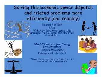 Solving the economic power dispatch  and related problems more  efficiently (and reliably)  Richard