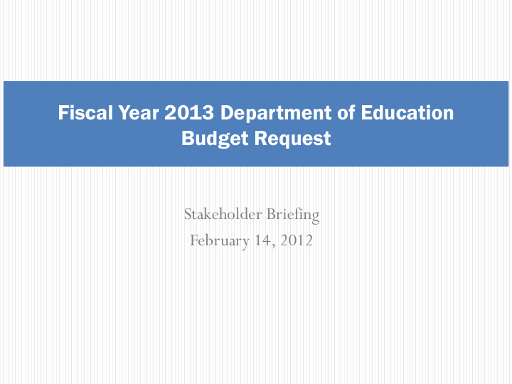 fiscal year 2013 department of education budget request