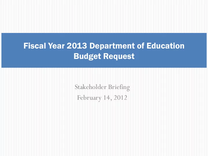 fiscal year 2013 department of education budget request