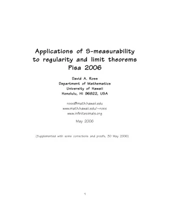 Applications of S-measurability  to regularity and limit theorems  Pisa 2006  David A. Ross
