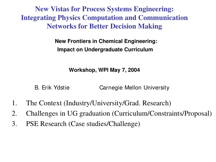 new vistas for process systems engineering integrating