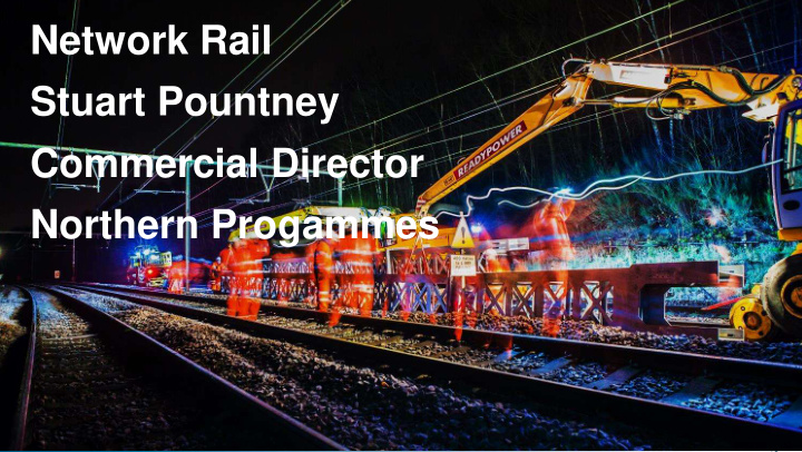 network rail stuart pountney commercial director northern