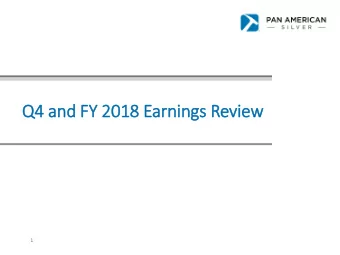 Q4 and FY 2018 Earnings Review  1  Cautionary  ry Note  Non-GAAP Measures This presentation of Pan
