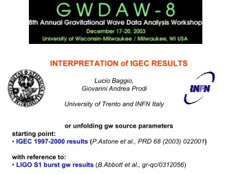 INTERPRETATION of IGEC RESULTS  Lucio Baggio,  Giovanni Andrea Prodi  University of Trento and INFN