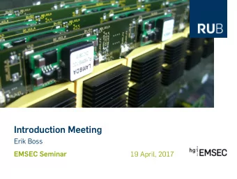 Introduction Meeting  Erik Boss  EMSEC Seminar  19 April, 2017  Why?  For future profit!