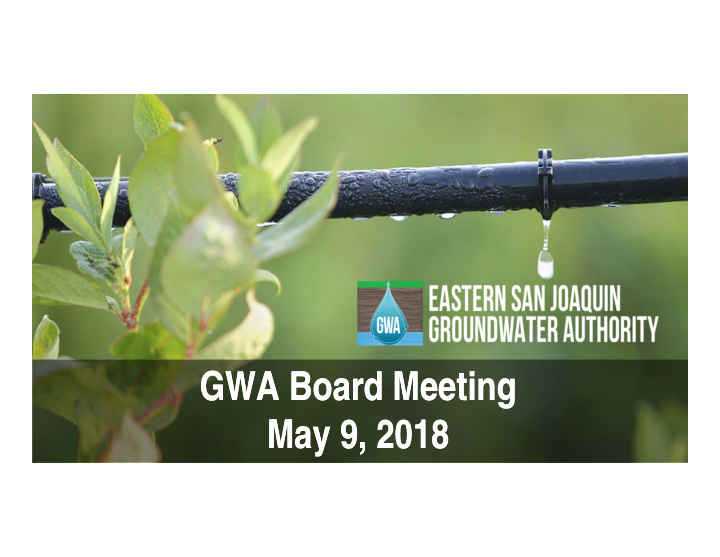 gwa board meeting gwa board meeting may 9 2018 may 9 2018