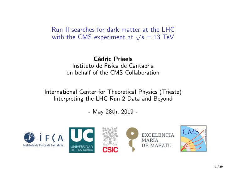run ii searches for dark matter at the lhc with the cms